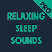 Relaxing Sleep Sounds PRO MOD APK
