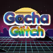 Gacha Glitch MOD APK